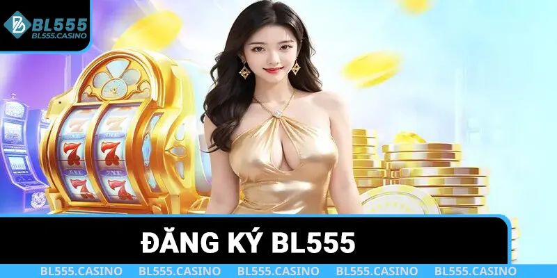 Đăng ký BL555