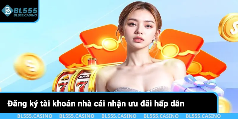 Đăng ký tài khoản nhà cái nhận ưu đãi hấp dẫn