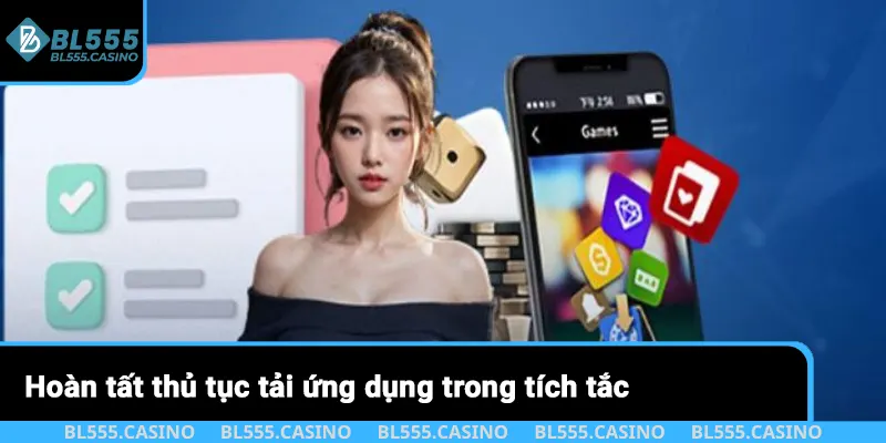 Hoàn tất thủ tục tải ứng dụng trong tích tắc