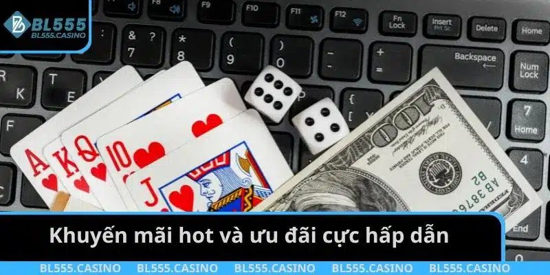 Khuyến mãi hot và ưu đãi cực hấp dẫn